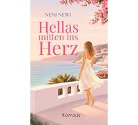 Hellas mitten ins Herz (Hellas-Trilogie)