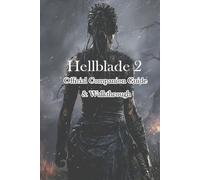 Hellblade 2 Official Companion Guide & Walkthrough by Heladium Paperback Book