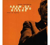 Hellborg, Jonas - Aram Of The Two Rivers: Live In Syria
