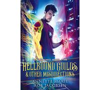 Hellbound Guilds & Other Misdirections: 2 (The Guild Codex: Warped)