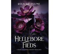 Hellebore Fields: A Dark Academia Hockey Romance: 1 (Uc Wisteria)
