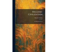Hellenic Civilization: An Historical Survey