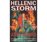 HELLENIC STORM: An Unsolved Murder and an Island Gripped by Police Corruption and Organised Crime (Kirkland Finn Military SAS Spy Thriller Fiction)