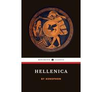 Hellenica: The Ancient Greek History Classic (Annotated)