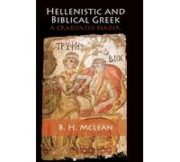 Hellenistic and Biblical Greek : A Graduated Reader
