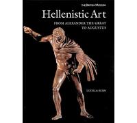 Hellenistic Art: From Alexander the Great to Augustus