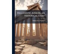Hellenistic Athens, an Historical Essay