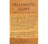 Hellenistic Egypt: Monarchy, Society, Economy, Culture