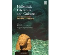 Hellenistic Literature and Culture: Studies in Honor of Susan A. Stephens