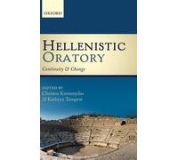 Hellenistic Oratory by Christos Kremmydas, Kathryn Tempest - 9780199654314
