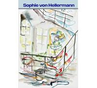 Hellermann, Sophie von - Sophie von Hellermann: Steps to Art / Stufen zur Kunst