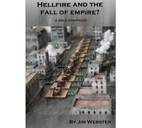 Hellfire and the fall of Empire?: A solo campaign (Wargames Rules)