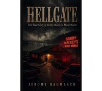 Hellgate: The True Story of Bobby Mackey's Music World