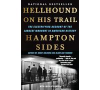Hellhound on His Trail: The Electrifying Account of the Largest Manhunt in American History