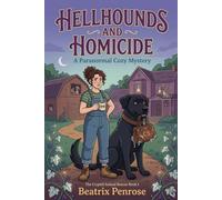 Hellhounds and Homicide: A Paranormal Cozy Mystery (The Cryptid Animal Rescue Book 1)