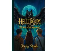 HELLIGDOM: The Heir to the Aftermath: Fantasy, Mystery, Forbidden Magic, Dark Secrets (HELLIGDOM Series)
