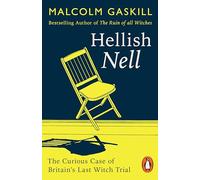 Hellish Nell: Last of Britain's Witches