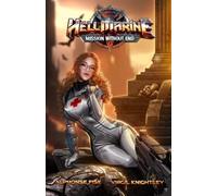 Hellmarine 3: Mission Without End (Hellmarine: A Slice-of-Demon Military Sci-Fi Epic)