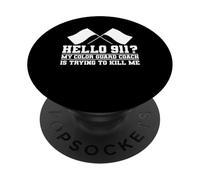 Hello 911? My Color Guard Coach Is Trying To Kill Me Flag PopSockets Adhesive PopGrip