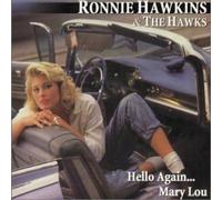 Hello Again Mary Lou by RONNIE HAWKINS/HAWKS (2006-09-13)