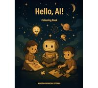 Hello, AI!: A Book from The Gentle World of AI Series