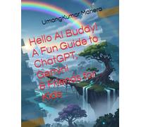 Hello AI Buddy! A Fun Guide to ChatGPT, Gemini & Friends for Kids