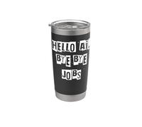 Hello Ai, Bye Bye Jobs Stainless Steel Insulated Tumbler