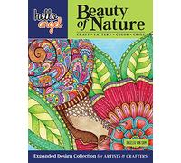 Hello Angel Beauty of Nature Expanded Design Collection for Artists & Crafters: Craft, Pattern, Color, Chill (Design Originals) 144 Pages of Wildly Imaginative Designs on Extra-Thick Perforated Paper