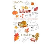 Hello Autumn - A Relaxing Autumn Drawing & Coloring Book