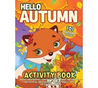 Hello Autumn Activity Book: Mazes, Word Puzzles, Color-by-Number, Jokes, Dot-to-Dot, How-to-Draw, Word Search, Coloring Pages + More! For Kids Ages 4-10