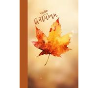 Hello Autumn - Cozy Fall Notebook with Maple Leaf Cover: 120 Lined Pages | 6x9 in | Perfect Journal for Writing, Planning & Autumn Lovers