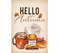 Hello Autumn Print, Fall Wall Art, Wall Decor, Cosy Print, Decoration, Pumpkin Spice, Autumn Decor, Seasonal Decor Metal Tin Sign Autumn Rustic House Wall Decor 8x12Inch