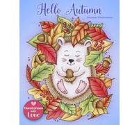 Hello Autumn: Relax and dream - a coloring book for adults.: 2 (Seasons)