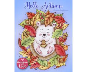 Hello Autumn: Relax and dream - a coloring book for adults.: 2 (Seasons)