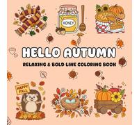 Hello Autumn: Releaxing & Bold Line Coloring Book, Easy Pages with Autumn Designs, Perfect for All Skill Levels