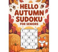 Hello Autumn Sudoku for Seniors: Hello Autumn Sudoku for Seniors: Family-Friendly Math Puzzle Workbook