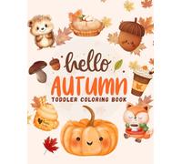 Hello Autumn: Toddler Coloring Book