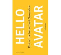 Hello Avatar - Rise of the Networked Generation