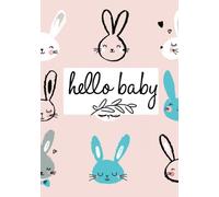 Hello Baby: Pregnancy Journal Record Book For Mums Moms | Diary Keepsake And Memories Scrapbook | Childbirth Checklists, Weekly Logs & More | Portable Size: Volume 3 (Parenthood)