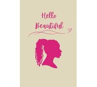 Hello Beautiful: A5 5.83 x 8.27, 192 Pages, Lined, Writing Journal
