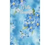 Hello Beautiful: Notebook for nature journaling
