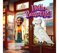 Hello Beautiful: The Dove Collection