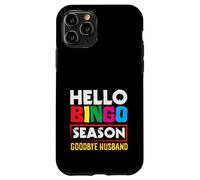 Hello Bingo Season Goodbye Husband Fun Colors Case for iPhone 11 Pro