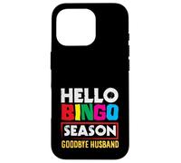 Hello Bingo Season Goodbye Husband Fun Colors Case for iPhone 16 Pro