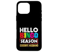 Hello Bingo Season Goodbye Husband Fun Colors Case for iPhone 16 Pro Max