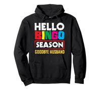 Hello Bingo Season Goodbye Husband Fun Colors Pullover Hoodie