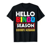 Hello Bingo Season Goodbye Husband Fun Colors T-Shirt