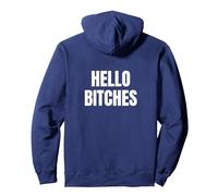 Hello Bitches (White Text) Pullover Hoodie, Adult Unisex, Navy Blue, Large