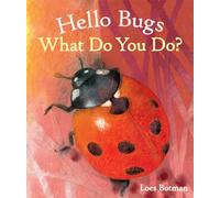 Hello Bugs, What Do You Do? (Hello Animals)