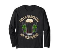 Hello Darkness My Old Friend Beer Drinker Strout Beer Lover Long Sleeve T-Shirt